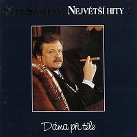 Petr Spálený – Největší hity 2 - Dáma při těle