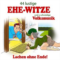 Přední strana obalu CD 44 lustige Ehe-Witze und a schneidige Volksmusik - Lachen ohne Ende! Nr. 2