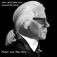 Peter von the Sirs – Aber dich gibts nur einmal für mich