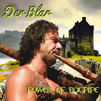 Der Blar – Power of Bagpipe