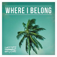 Daddy's Groove – Where I Belong (Radio Edit)
