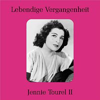 Jennie Tourel – Lebendige Vergangenheit - Jennie Tourel II