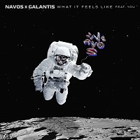 Navos, Galantis, YOU – What It Feels Like
