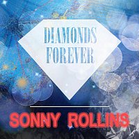 Sonny Rollins – Diamonds Forever