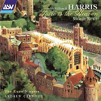 The Exon Singers, Andrew Carwood – Harris: Faire Is The Heaven - Sacred Music