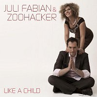 Juli Fabian & Zoohacker – Like A Child