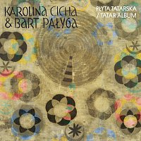 Karolina Cicha, Bart Palyga – Płyta Tatarska