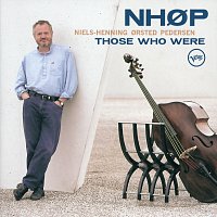 Niels-Henning Orsted Pedersen – Those Who Were