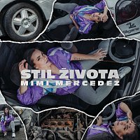 Mimi Mercedez – Stil Života