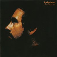 Roy Buchanan – In The Beginning