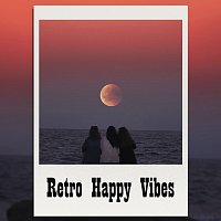Různí interpreti – Retro Happy Vibes