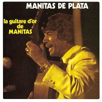 Manitas De Plata – La guitare d'or de Manitas