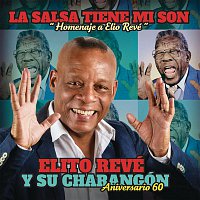 Elito Revé y Su Charangón – La Salsa Tiene mi Son