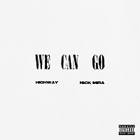 Highway, Nick Mira – We Can Go