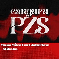 Mano Mike, JotaFlow, Canguru – Alibabá