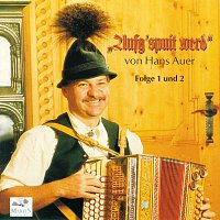 Hans Auer – Aufg'spuit werd