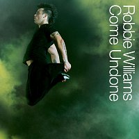 Robbie Williams – Come Undone