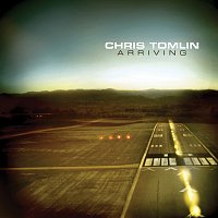 Chris Tomlin – Arriving