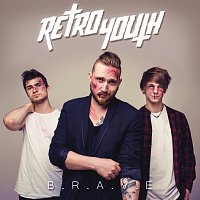 Retro Youth – B.R.A.V.E.