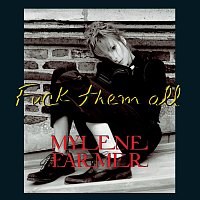 Mylene Farmer – Fuck Them All