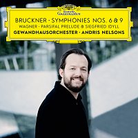 Gewandhausorchester, Andris Nelsons – Bruckner: Symphonies Nos. 6 & 9 – Wagner: Siegfried Idyll / Parsifal Prelude MP3