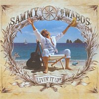 Sammy Hagar & The Wabos – Livin' It Up!