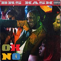 BRS Kash – Oh No