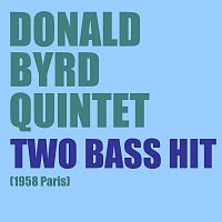 Donald Byrd Quintet – Two Bass Hit (1958 Paris)