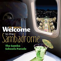 Různí interpreti – Welcome To The Sambadrome - The Samba Schools Parade