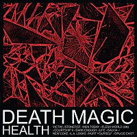 HEALTH – DEATH MAGIC