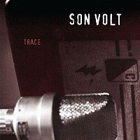 Son Volt – Trace (Remastered)