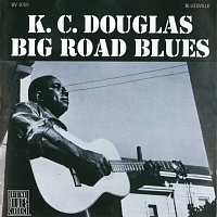 K.C. Douglas – Big Road Blues