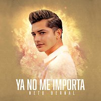 Neto Bernal – Ya No Me Importa