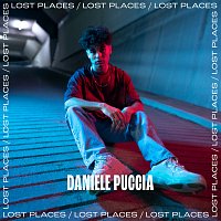 Daniele Puccia – Lost Places