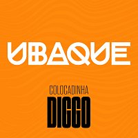 UBAQUE, Diggo – Colocadinha [Ao Vivo]