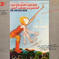 Die grosze Reise – 03: Rote Elefanten auf dem Jupiter