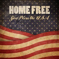 Home Free – God Bless The USA