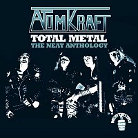 Atomkraft – Total Metal - The Neat Anthology (Bonus Track Edition)