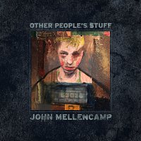 John Mellencamp – Other People's Stuff