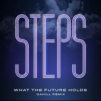 Steps – What the Future Holds (Cahill Remix)