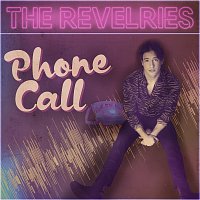 The Revelries – Phone Call