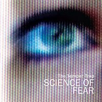 The Temper Trap – Science of Fear (Remixes)