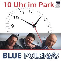 Blue Poleros – 10 Uhr im Park