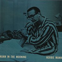 Herbie Mann – Mann In The Morning