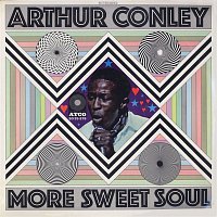 Arthur Conley – More Sweet Soul