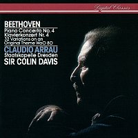 Claudio Arrau, Staatskapelle Dresden, Sir Colin Davis – Beethoven: Piano Concerto No. 4; 32 Variations On An Original Theme