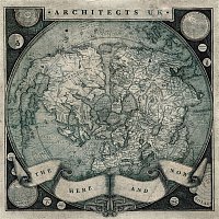 Architects – The Here and Now