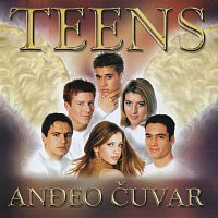 Teens – Anđeo čuvar