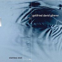Gottfried Gfrerer – Stainless Steel