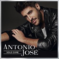 Antonio José – Solo Dime